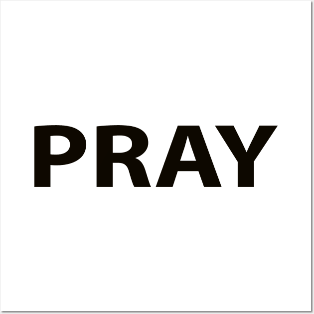 Pray Religious Funny Christian Wall Art by Happy - Design